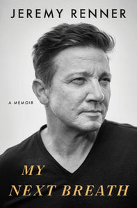 my next breath - JEREMY RENNER- INDIE SIGNED EDITION