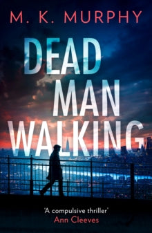 Dead man walking by MK Murphy - signed