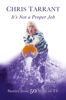 It's not a proper job- Chris Tarrant