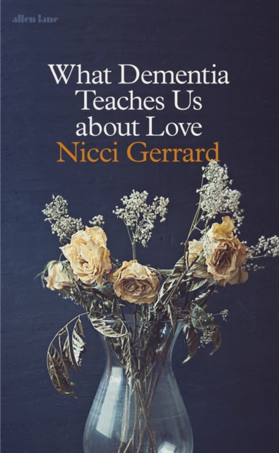 What Dementia Teaches Us About Love-9780241347454