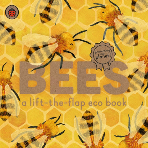 Bees: A lift-the-flap eco book-9780241448342
