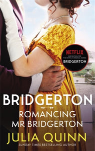 Bridgerton: Romancing Mr Bridgerton (Bridgertons Book 4) : Inspiration for the Netflix Original Series Bridgerton: Penelope and Colin's story-9780349429458