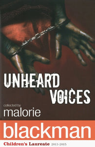 Unheard Voices : An Anthology of Stories and Poems to Commemorate the Bicentenary Anniversary of the Abolition of the Slave Trade-9780552556002