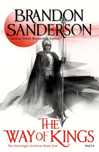 The Way of Kings Part Two : The Stormlight Archive Book One-9780575102484