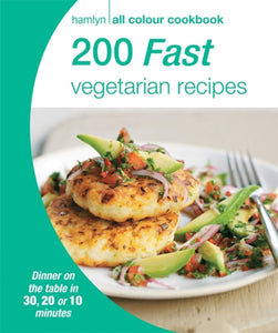 Hamlyn All Colour Cookery: 200 Fast Vegetarian Recipes : Hamlyn All Colour Cookbook-9780600629047