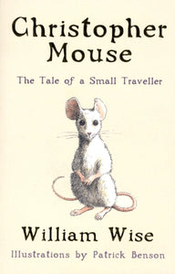 Christopher Mouse : The Tale of a Small Traveller-9780747571452