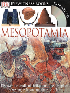 DK Eyewitness Books: Mesopotamia : Discover the Cradle of Civilization the Birthplace of Writing, Religion, and the-9780756629724
