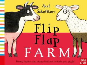 Axel Scheffler's Flip Flap Farm-9780857632456