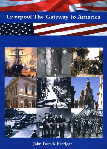 Liverpool : The Gateway to America-9780955485435