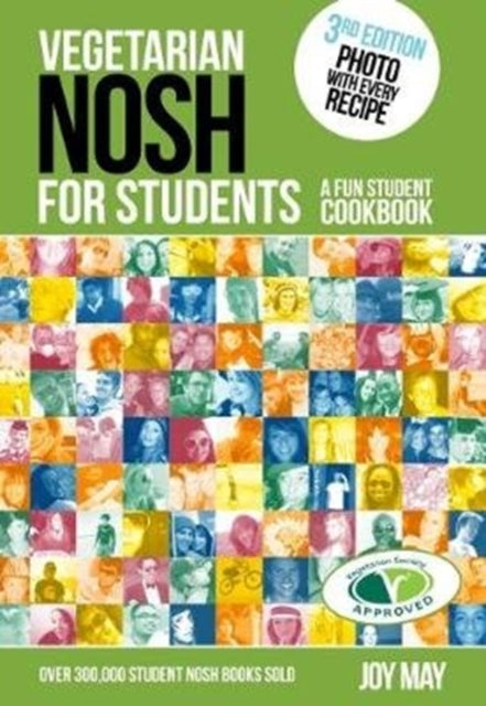 Vegetarian NOSH for Students : A Fun Student Cookbook  - Photo with Every Recipe - Vegetarian Society Approved-9780993260940