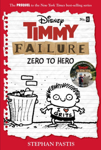 Timmy Failure: Zero To Hero : Timmy Failure Prequel-9781368065153