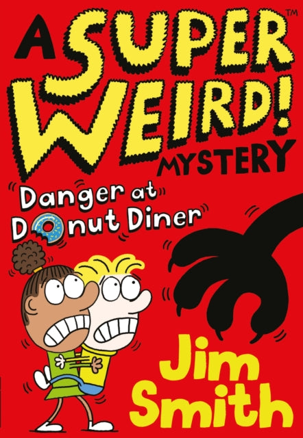A Super Weird! Mystery: Danger at Donut Diner-9781405295451