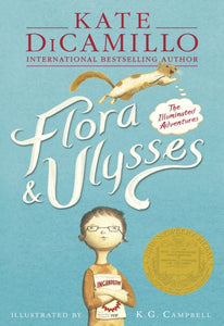 Flora & Ulysses : The Illuminated Adventures-9781406354560