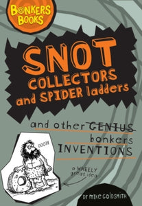 Snot Collectors and Spider Ladders and Other Bonkers Inventions-9781407124537