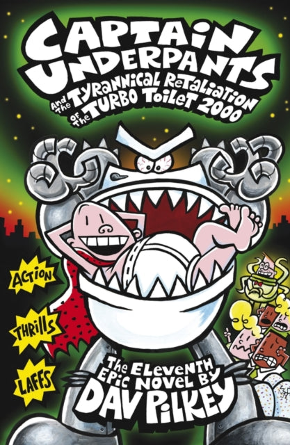 Captain Underpants and the Tyrannical Retaliation of the Turbo Toilet 2000 : 11-9781407138299