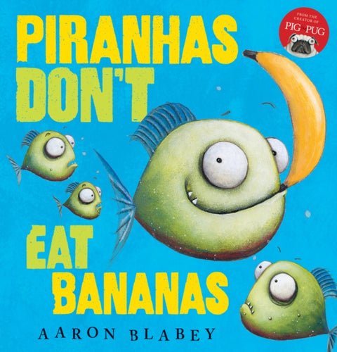 Piranhas Don't Eat Bananas-9781407179667