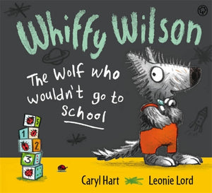 Whiffy Wilson: The Wolf who wouldn't go to school-9781408325865