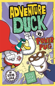 Adventure Duck vs Power Pug : Book 1-9781408356838