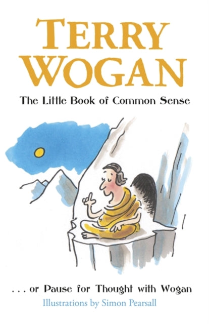 The Little Book of Common Sense : Or Pause for Thought with Wogan-9781409146575