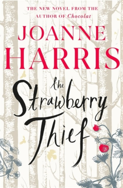 The Strawberry Thief : The Sunday Times bestselling novel from the author of Chocolat-9781409170754