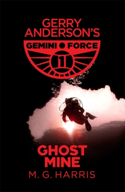 Gemini Force I: Ghost Mine : Book 2-9781444014082