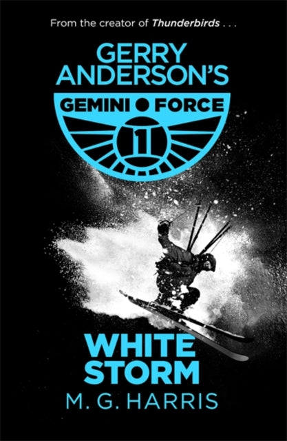 Gemini Force I: White Storm : Book 3-9781444014105