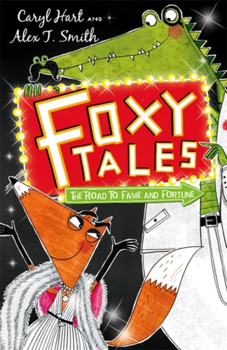 Foxy Tales: The Road to Fame and Fortune : Book 2-9781444909326
