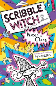 Scribble Witch: Notes in Class : Book 1-9781444951653
