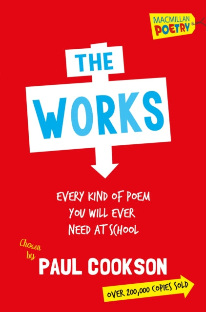 The Works : Every Poem You Will Ever Need At School-9781447273493