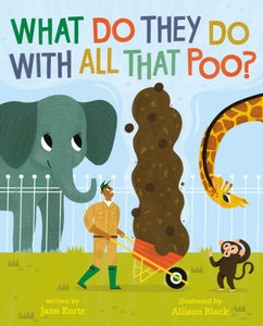What Do They Do With All That Poo?-9781471182549