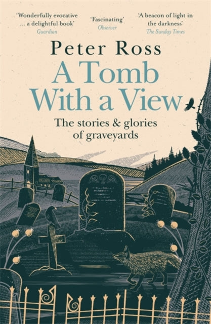 A Tomb With a View - The Stories & Glories of Graveyards : A Financial Times Book of the Year-9781472267788