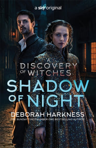 Shadow of Night : the book behind Season 2 of major Sky TV series A Discovery of Witches (All Souls 2)-9781472276568