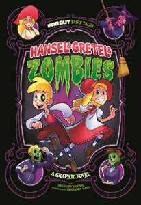 Hansel & Gretel & Zombies : A Graphic Novel-9781474710299