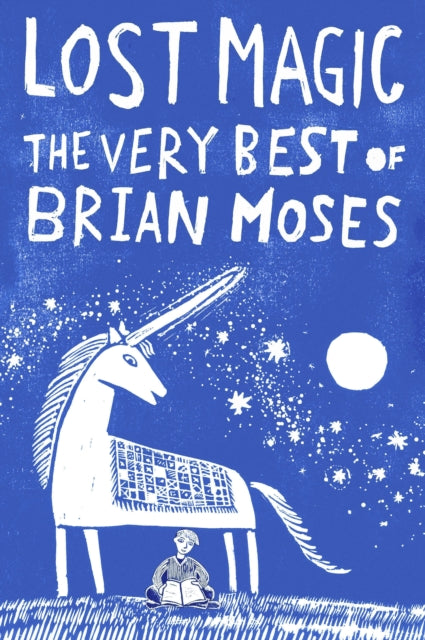 Lost Magic: The Very Best of Brian Moses-9781509838769