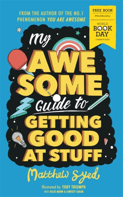 My Awesome Guide to Getting Good at Stuff : World Book Day 2020-9781526362681