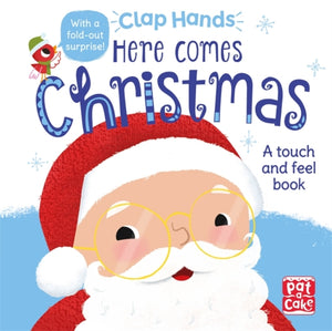 Clap Hands: Here Comes Christmas : A touch-and-feel board book-9781526380616