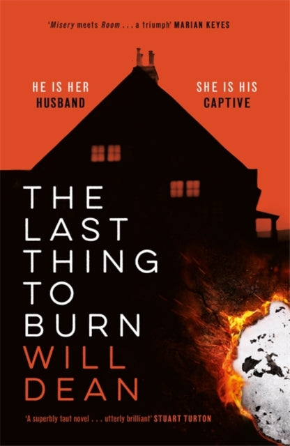 The Last Thing to Burn : Gripping and unforgettable, one of the most highly anticipated releases of 2021-9781529307054