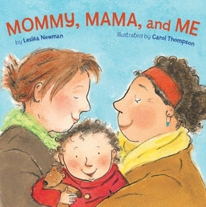 Mommy, Mama, and Me-9781582462639
