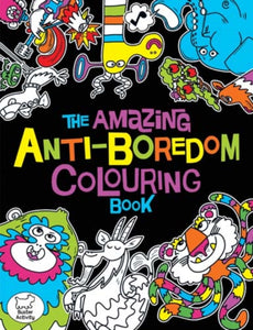 The Amazing Anti-Boredom Colouring Book-9781780554396