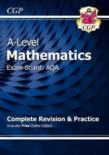 A-Level Maths for AQA: Year 1 & 2 Complete Revision & Practice with Online Edition-9781782948094