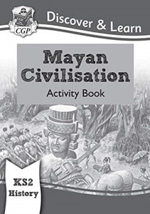 New KS2 Discover & Learn: History - Mayan Civilisation Activity Book-9781782949725