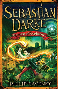Sebastian Darke: Prince of Explorers-9781782955696