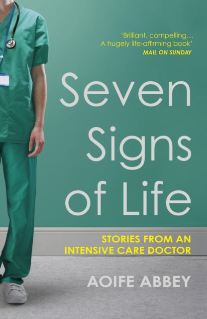 Seven Signs of Life : Stories from an Intensive Care Doctor-9781784708474