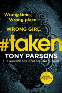 #taken : Wrong time. Wrong place. Wrong girl.-9781784755379