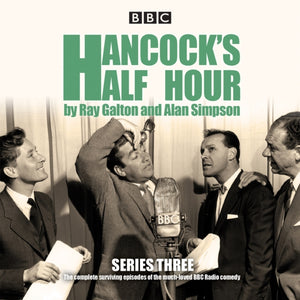 Hancock's Half Hour: Series 3 : Ten episodes of the classic BBC Radio comedy series-9781785290503