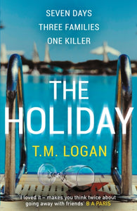 The Holiday : The bestselling Richard and Judy Book Club thriller-9781785767708
