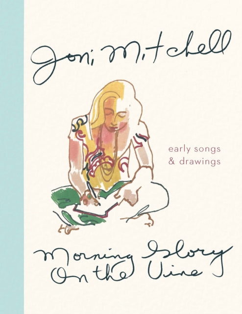Morning Glory on the Vine : Early Songs and Drawings-9781786898586