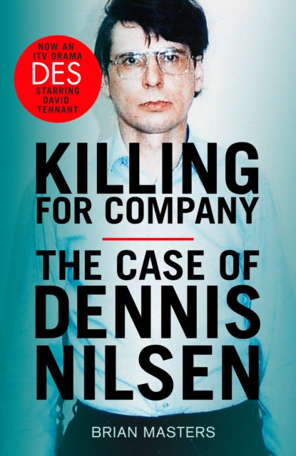 Killing For Company : the true crime classic behind the ITV drama 'Des'-9781787466258