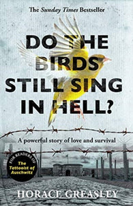 Do the Birds Still Sing in Hell? : A powerful true story of love and survival-9781789461619