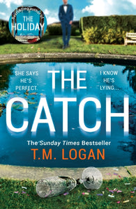 The Catch : The perfect escapist thriller from the Sunday Times million-copy bestselling author of Richard & Judy pick The Holiday-9781838771164